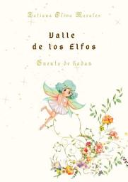 Icon image Valle de los Elfos. Cuento de hadas