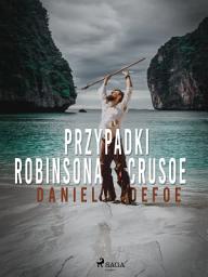 Icon image Przypadki Robinsona Crusoe