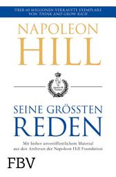Icon image Napoleon Hill – seine größten Reden: Mit bisher unveröffentlichtem Material aus den Archiven der Napoleon Hill Foundation