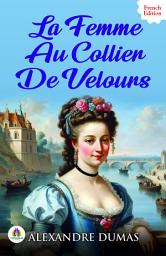 Icon image La femme au collier de velours: Alexandre Dumas's Bestseller & Famous Book