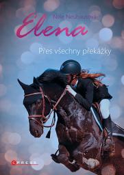 Icon image Elena: Přes všechny překážky: Svazek 1