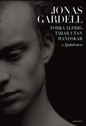 Icon image Torka aldrig tårar utan handskar. 2, Sjukdomen