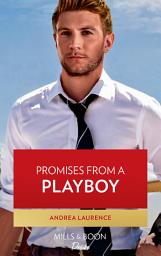 Icon image Promises From A Playboy (Mills & Boon Desire) (Switched!, Book 4)