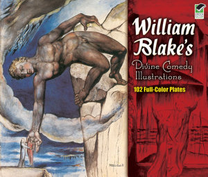 Icon image William Blake's Divine Comedy Illustrations: 102 Full-Color Plates