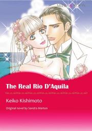 Icon image THE REAL RIO D'AQUILA: Mills & Boon Comics