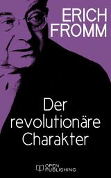 Icon image Der revolutionäre Charakter: The Revolutionary Charakter