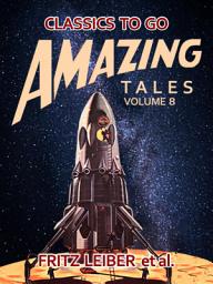 Icon image Amazing Tales Volume 8