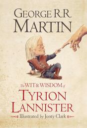 Icon image The Wit & Wisdom of Tyrion Lannister