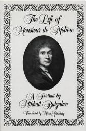 Icon image The Life of Monsieur de Molière: A Portrait by Mikhail Bulgakov