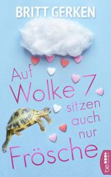 Icon image Auf Wolke Sieben sitzen auch nur Frösche