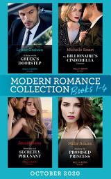 Icon image Modern Romance October 2020 Books 1-4: A Baby on the Greek's Doorstep (Innocent Christmas Brides) / The Billionaire's Cinderella Contract / Penniless and Secretly Pregnant / Stealing the Promised Princess