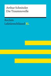 Icon image Die Traumnovelle von Arthur Schnitzler: Lektürehilfe; Vorbereitung auf Klausur, Abitur und Matura – Denk, Rudolf; Denk, Christel – Lektüreschlüssel – 15543