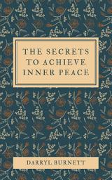 Icon image The Secrets to Achieve Inner Peace