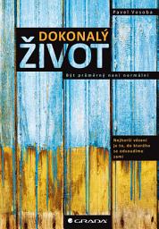 Icon image Dokonalý život: Být průměrný není normální