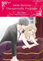 Icon image LITTLE SECRETS: UNEXPECTEDLY PREGNANT: Mills & Boon Comics