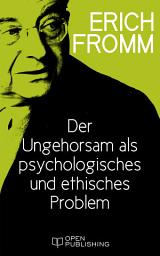 Icon image Der Ungehorsam als ein psychologisches und ethisches Problem: Disobedience as a Psychological and Moral Problem