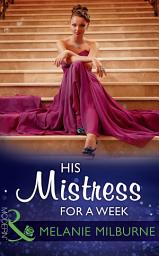 Icon image His Mistress For A Week (Mills & Boon Modern)