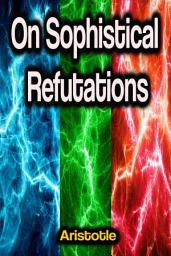 Icon image On Sophistical Refutations