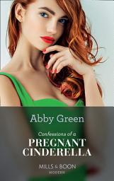 Icon image Confessions Of A Pregnant Cinderella (Rival Spanish Brothers, Book 1) (Mills & Boon Modern)
