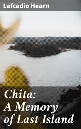 Icon image Chita: A Memory of Last Island: A Haunting Tale of Hurricane Devastation and Creole Culture