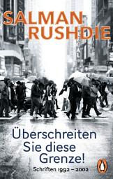 Icon image Überschreiten Sie diese Grenze!: Schriften 1992 - 2002