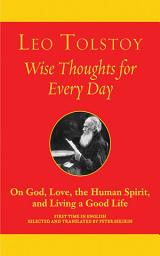 Icon image Wise Thoughts for Every Day: On God, Love, the Human Spirit, and Living a Good Life