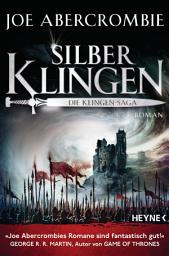 Icon image Silberklingen - Die Klingen-Saga: Roman