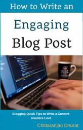 Icon image How to Write an Engaging Blog Post: Blogging Quick Tips to Write a Content Readers Love