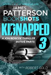 Icon image Kidnapped - Part 3: BookShots