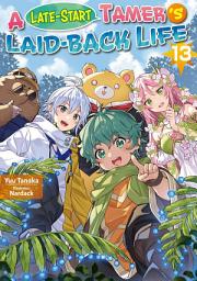 Icon image A Late-Start Tamer’s Laid-Back Life