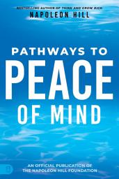 Icon image Napoleon Hill's Pathways to Peace of Mind