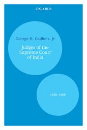 Icon image Judges of the Supreme Court of India: 1950–1989
