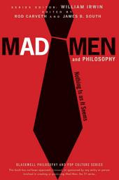 Icon image Mad Men and Philosophy: Nothing Is as It Seems