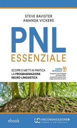 Icon image PNL essenziale: Scopri e metti in pratica la Programmazione Neuro-Linguistica