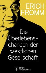 Icon image Die Überlebenschancen der westlichen Gesellschaft: The Desintegration of Societies