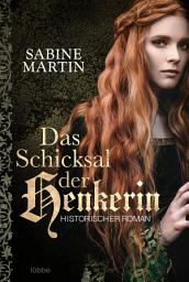 Icon image Das Schicksal der Henkerin: Historischer Roman