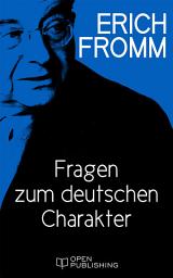 Icon image Fragen zum deutschen Charakter: On the Problems of German Characterology