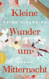 Icon image Kleine Wunder um Mitternacht: Roman