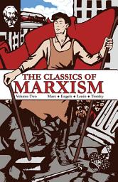 Icon image The Classics of Marxism: Volume Two