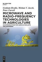 Icon image Microwave and Radio-Frequency Technologies in Agriculture: An Introduction for Agriculturalists and Engineers