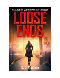 Icon image Loose Ends: Cal Corwin, Private Eye, Book 1