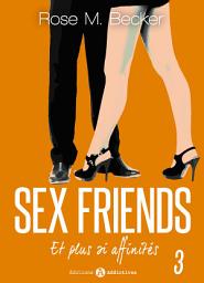 Icon image Sex Friends - Et plus si affinités, 3
