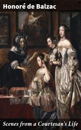 Icon image Scenes from a Courtesan's Life: Unveiling the Dark Secrets of Parisian High Society