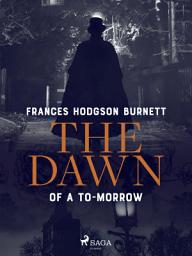 Icon image The Dawn of a To-Morrow