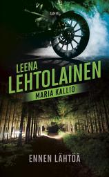 Icon image Ennen lähtöä: Maria Kallio 7
