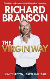 Icon image The Virgin Way: How to Listen, Learn, Laugh and Lead