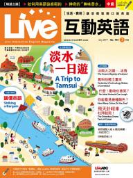 Icon image Live 互動英語 2017 年 7 月號 No.195 [有聲版]: 生活情境對話：淡水觀光地圖 / 淡水一日遊