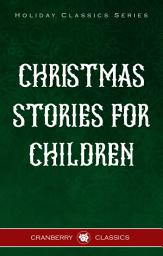 Icon image Christmas Stories for Children: Favorite Christmas Stories for Kids