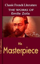 Icon image His Masterpiece: Works Of Zola