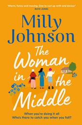 Icon image The Woman in the Middle: the perfect escapist read from the much-loved Sunday Times bestseller
